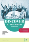 Image for Discover B1 Preliminary for Schools : Teacher&#39;s Guide + Digital Book + online res