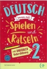 Image for Deutsch lernen... mit Spielen und Ratseln : Volume + digitaler Unterstuzung 2