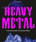 Image for Heavy Metal: From Hard Rock to Extreme Metal