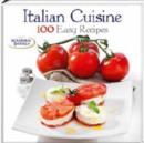 Image for Italian cuisine  : 100 easy recipes