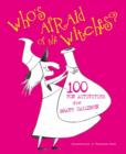 Image for Who&#39;s Afraid of Witches? : 100 Fun Activities for Brave Children