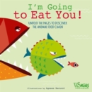 Image for I&#39;m Going to Eat You!