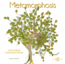 Image for Metamorphosis: Anti-Stress Colouring Book