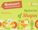 Image for My First Box of Shapes: Montessori, a World of Achievements