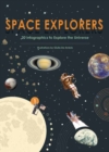 Image for Space Explorers: 20 Infographics to Explore the Universe