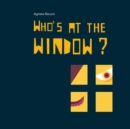 Image for Who&#39;s at the Window?