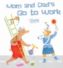 Image for Mom and Dad Go to Work