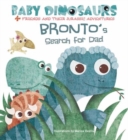 Image for Baby Dinosaurs: Bronto&#39;s Search For Dad