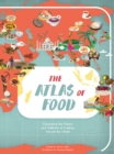 Image for Atlas of Food : Discovering the Flavors and Traditions of Cooking Around the World