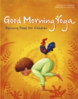 Image for Good Morning Yoga : Relaxing Poses for Children