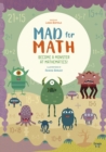Image for Become a Monster at Mathematics : Mad for Math
