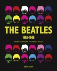 Image for The Beatles 1962-1969 : From Liverpool to Abbey Road