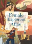 Image for Female Explorers&#39; Atlas