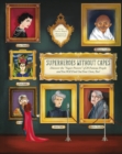 Image for Superheroes without capes  : discover the &quot;super powers&quot; of 20 famous people and you will find out your own, too!