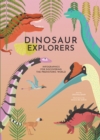 Image for Dinosaurs explorers  : infographics for iscovering the prehistoric world