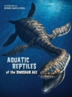 Image for Aquatic reptiles of the dinosaur age