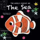 Image for The Sea: The World Around Me