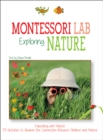 Image for Exploring the Nature: Montessori Lab : Educating with Nature