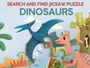 Image for Dinosaurs : Search and Find Jigsaw Puzzle