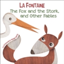 Image for The Fox and the Stork, and Other Fables