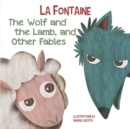 Image for Wolf and The Lamb, and Other Fables