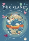 Image for Our planet  : infographics for discovering planet Earth