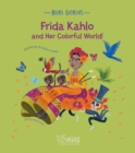 Image for Frida Kahlo and her Colorful World!