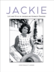 Image for Jackie : Life and Style of Jaqueline Kennedy Onassis