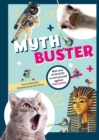Image for Mythbuster : With tons of QUIZZES to test yourself against FAKE NEWS!