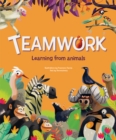 Image for Teamwork : Learning from Animals