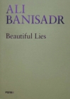 Image for Ali Banisadr. Beautiful Lies