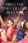 Image for Drug Use and College Success