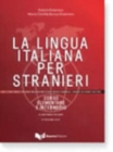 Image for La lingua italiana per stranieri : Corso elementare ed intermedio - Volume unico