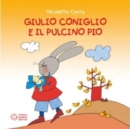 Image for Giulio Coniglio : Giulio Coniglio e il pulcino Pio