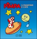 Image for La Pimpa books : Pimpa. Il pianetino e l&#39;ufo