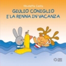 Image for Giulio Coniglio : Giulio Coniglio e la renna in vacanza
