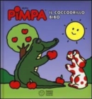 Image for La Pimpa books : Pimpa. Il coccodrillo Bibo