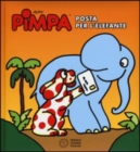 Image for La Pimpa books : Pimpa. Posta per l&#39;elefante