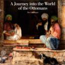 Image for A journey into the world of the Ottomans  : exhibition catalogueVolume 2 : Volume 2