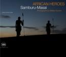 Image for African heroes  : Maasai Samburu