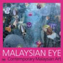 Image for Malaysian eye  : contemporary Malaysian art