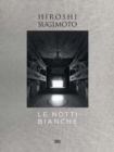 Image for Hiroshi Sugimoto: Le Notti Bianche