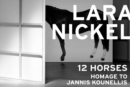 Image for Lara Nickel - 12 horses  : homage to Jannis Kounellis