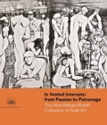 Image for In Vested Interests: from Passion to Patronage : The AbdulMagid Breish Collection of Arab Art