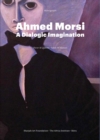 Image for Ahmed Morsi  : a dialogic imagination