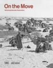 Image for On the move  : reframing nomadic pastoralism
