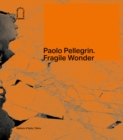 Image for Paolo Pellegrin  : fragile wonder