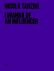 Image for I Wanna Be An Influencer (Bilingual edition)