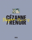 Image for Cezanne Renoir : 52 masterpieces from the Musee d&#39;Orsay and the Musee de l&#39;Orangerie, Paris