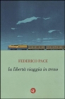 Image for La liberta viaggia in treno